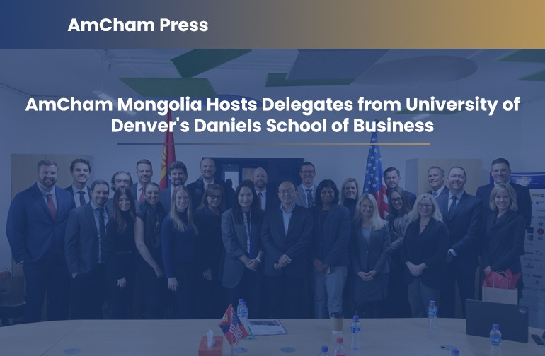 AmCham Mongolia Hosts Delegates from University of Denver's Daniels School of Business