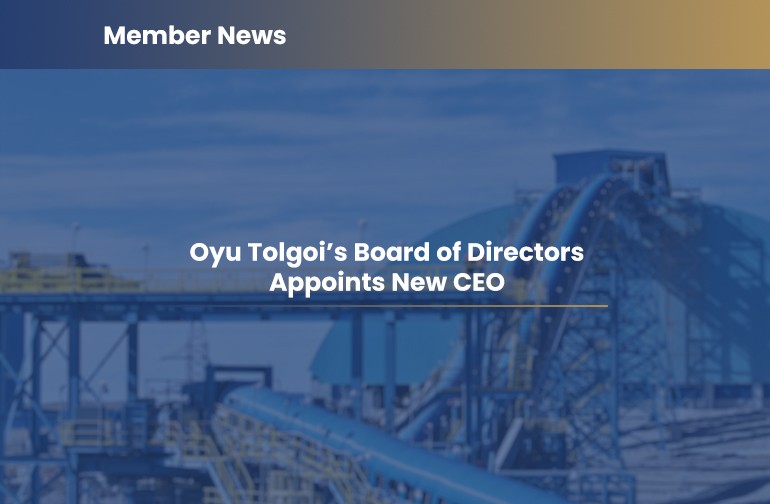 Oyu Tolgoi’s Board of Directors Appoints New CEO