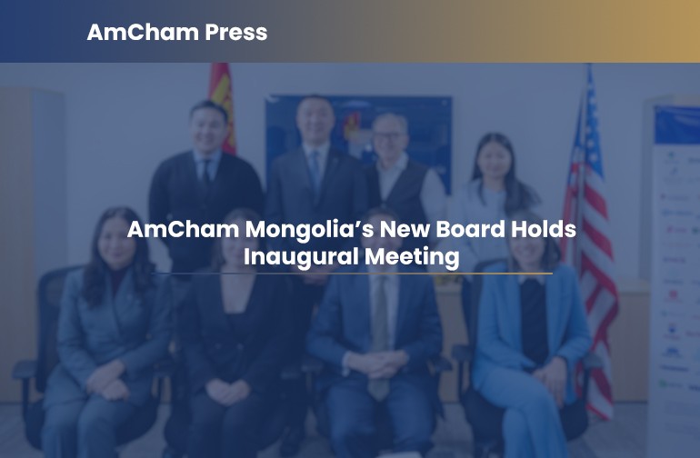 AmCham Mongolia’s New Board Holds  Inaugural Meeting
