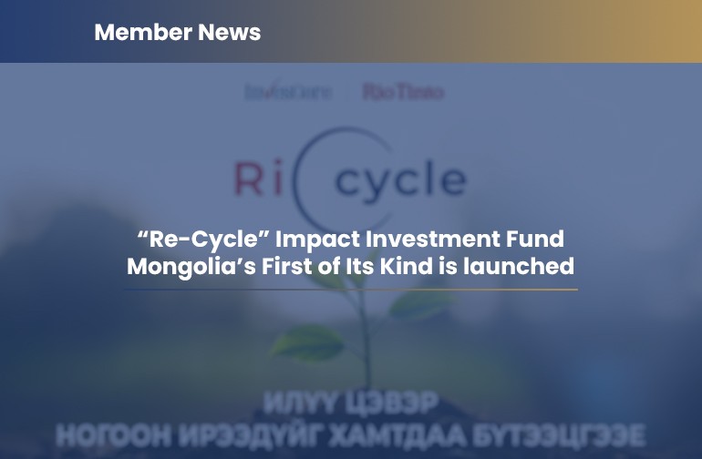 “Re-Cycle” Impact Investment Fund — Mongolia’s First of Its Kind is launched.